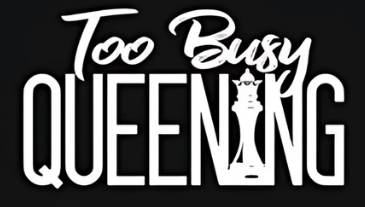 Too busy queening
